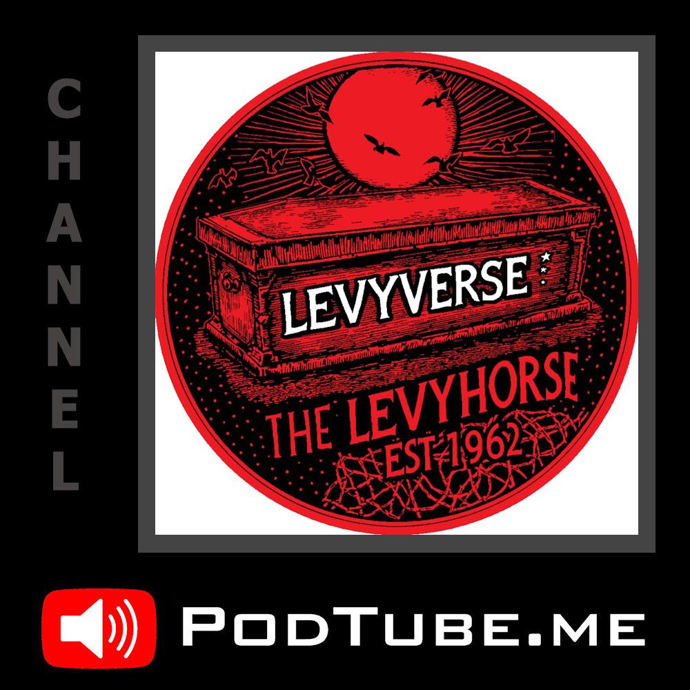 LEVYVERSE [PodTubeMe]