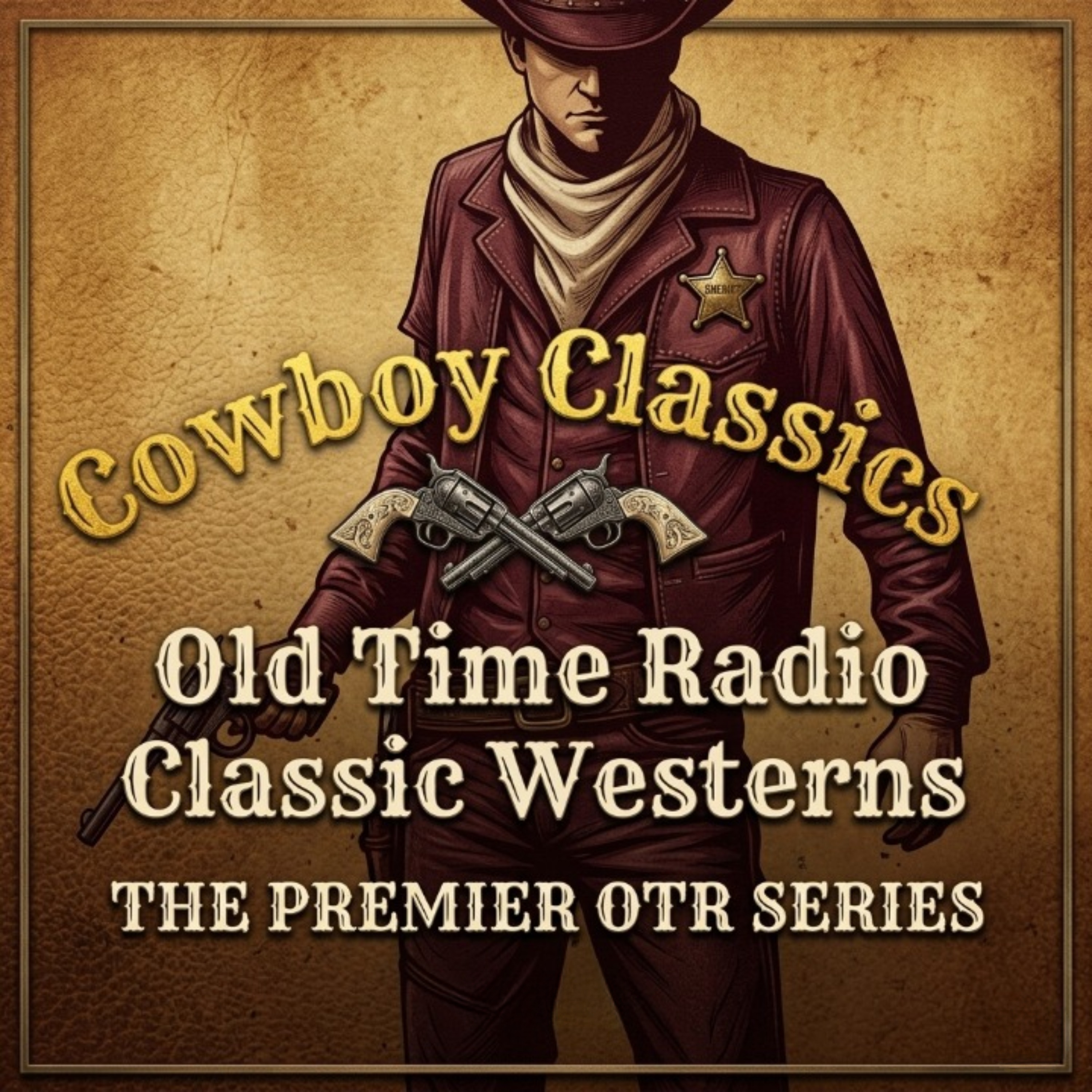 Cowboy Classics: Old Time Radio Westerns & Audio Drama