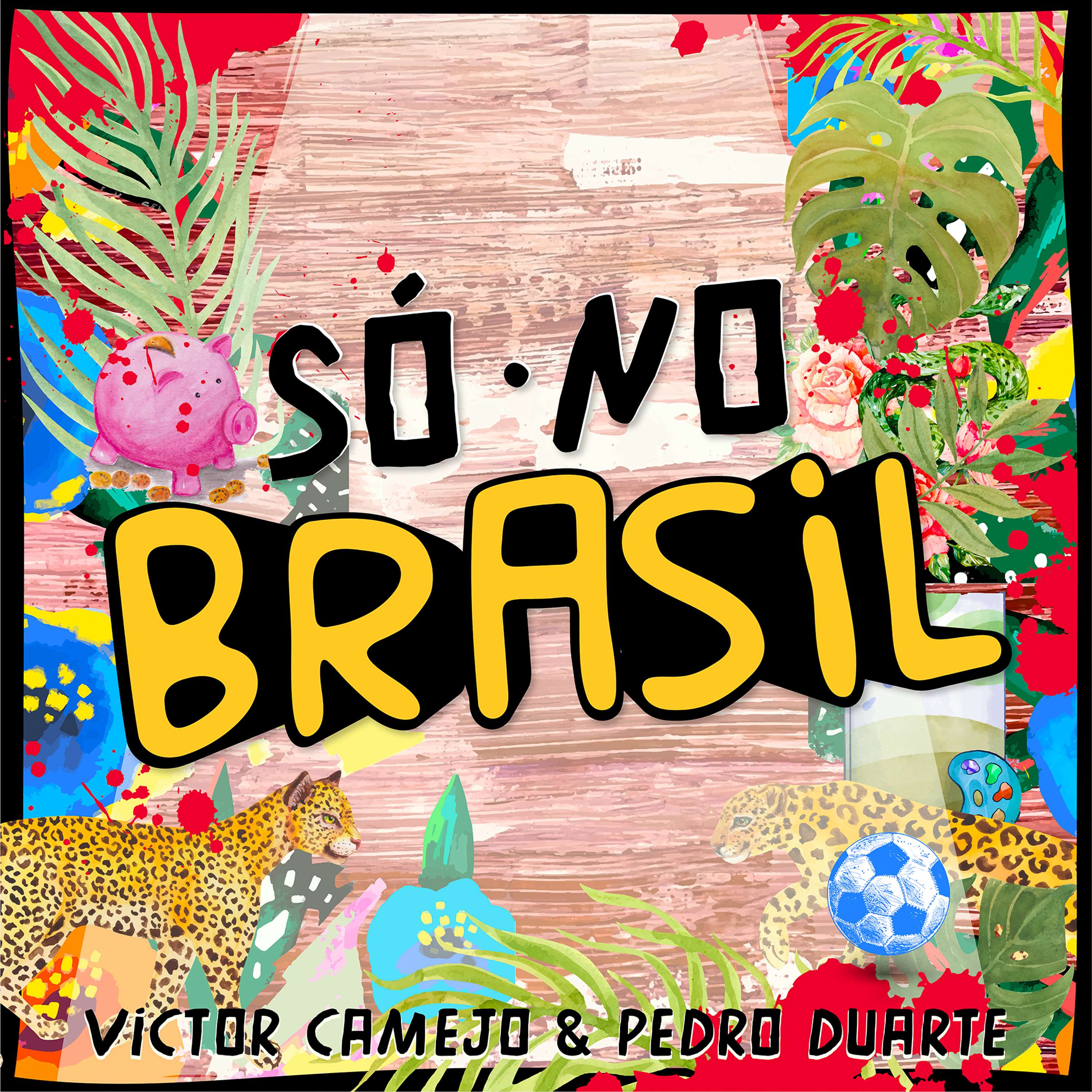 Só no Brasil