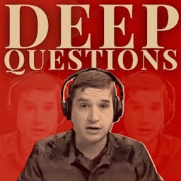 Deep Questions with Cal Newport