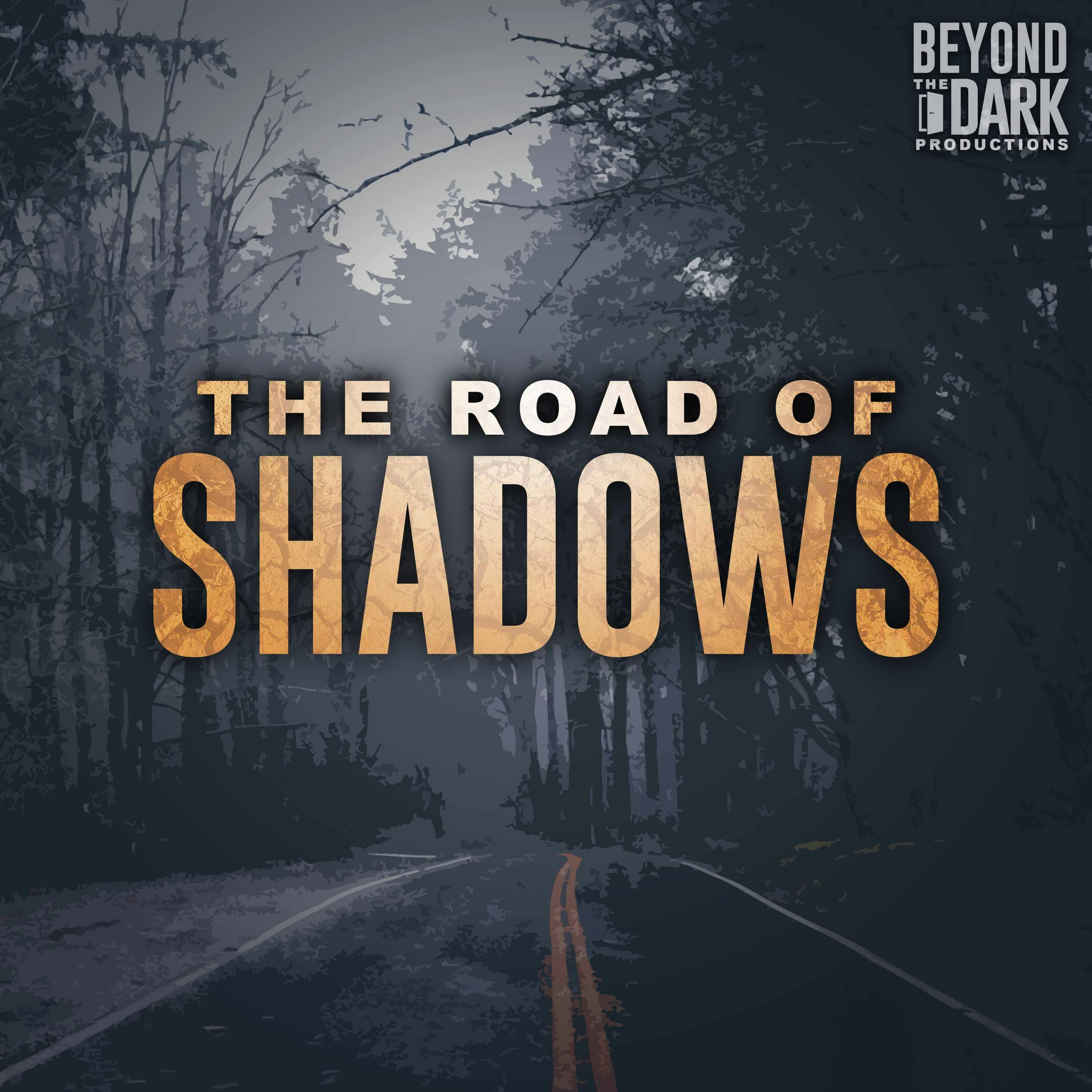 The Road of Shadows