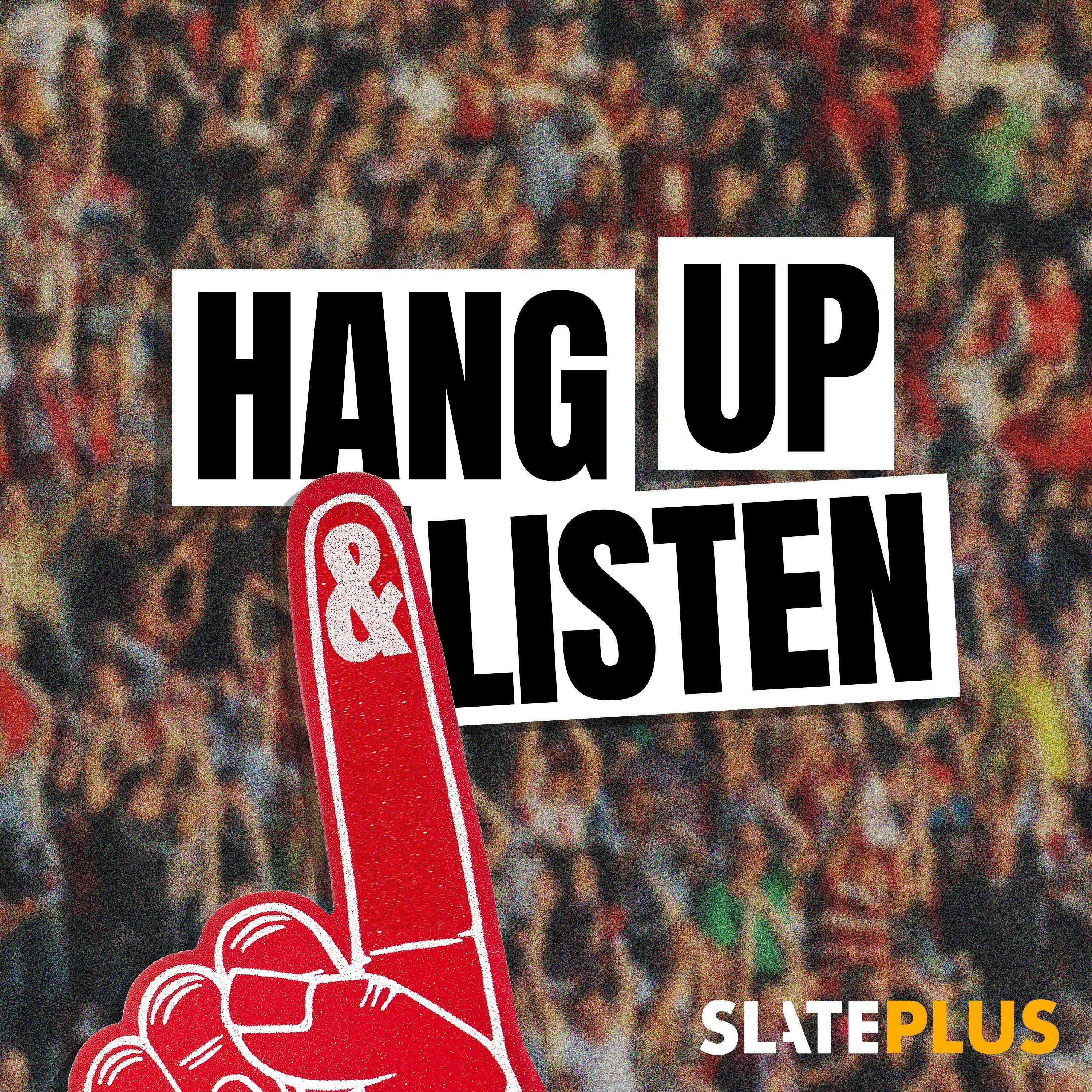 Hang Up and Listen Plus