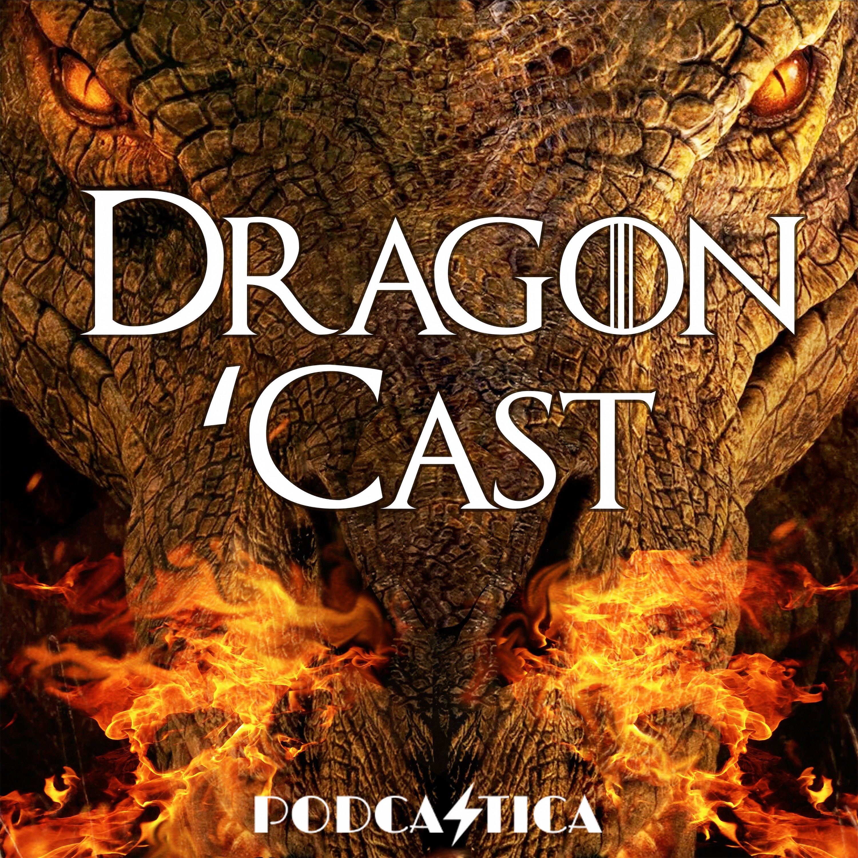 Dragon 'Cast | House of the Dragon & A Knight of the Seven Kingdoms