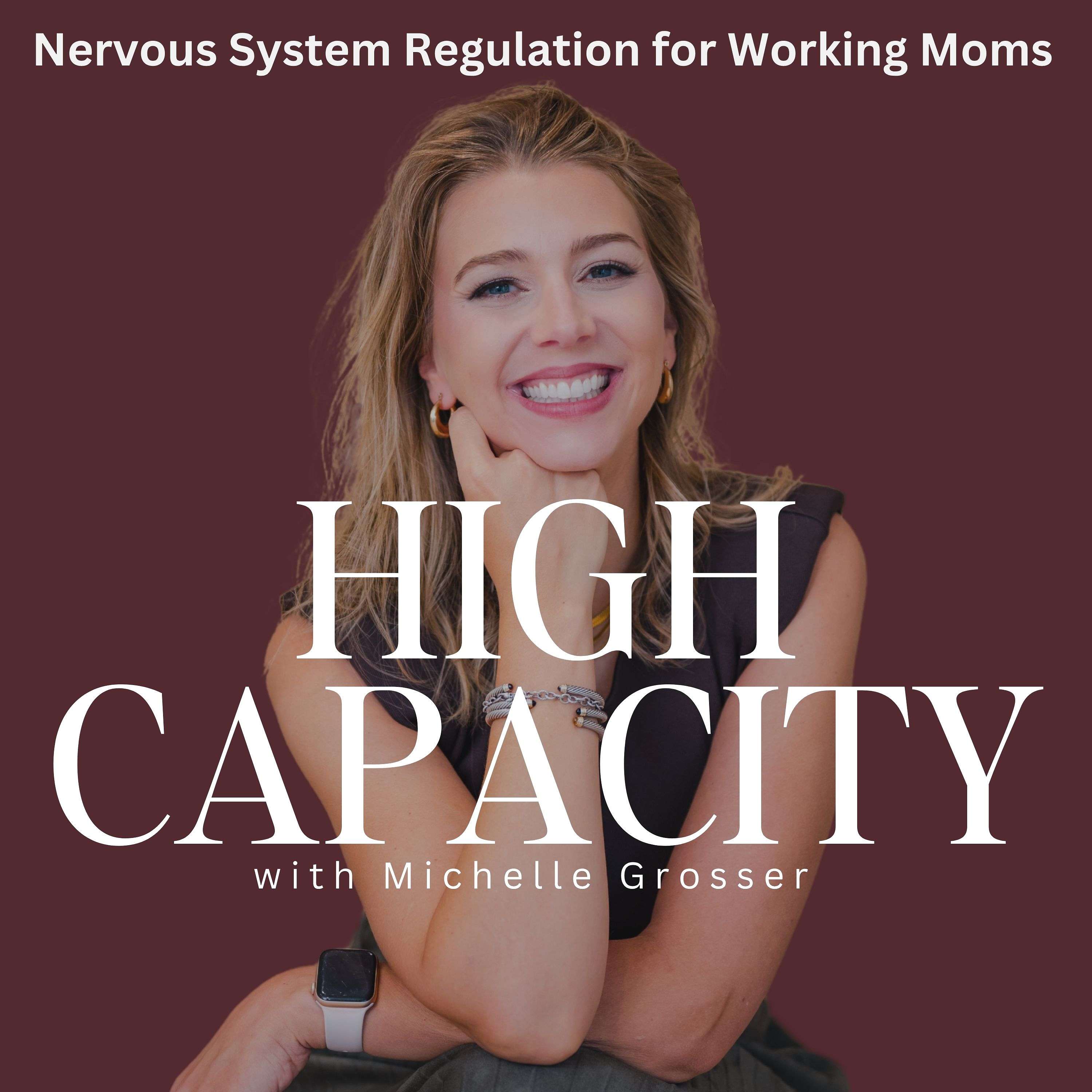 High Capacity – Nervous System Regulation, Stress Management, Burnout Recovery, Somatic Tools, Anxiety, Boundaries, Overwhelm