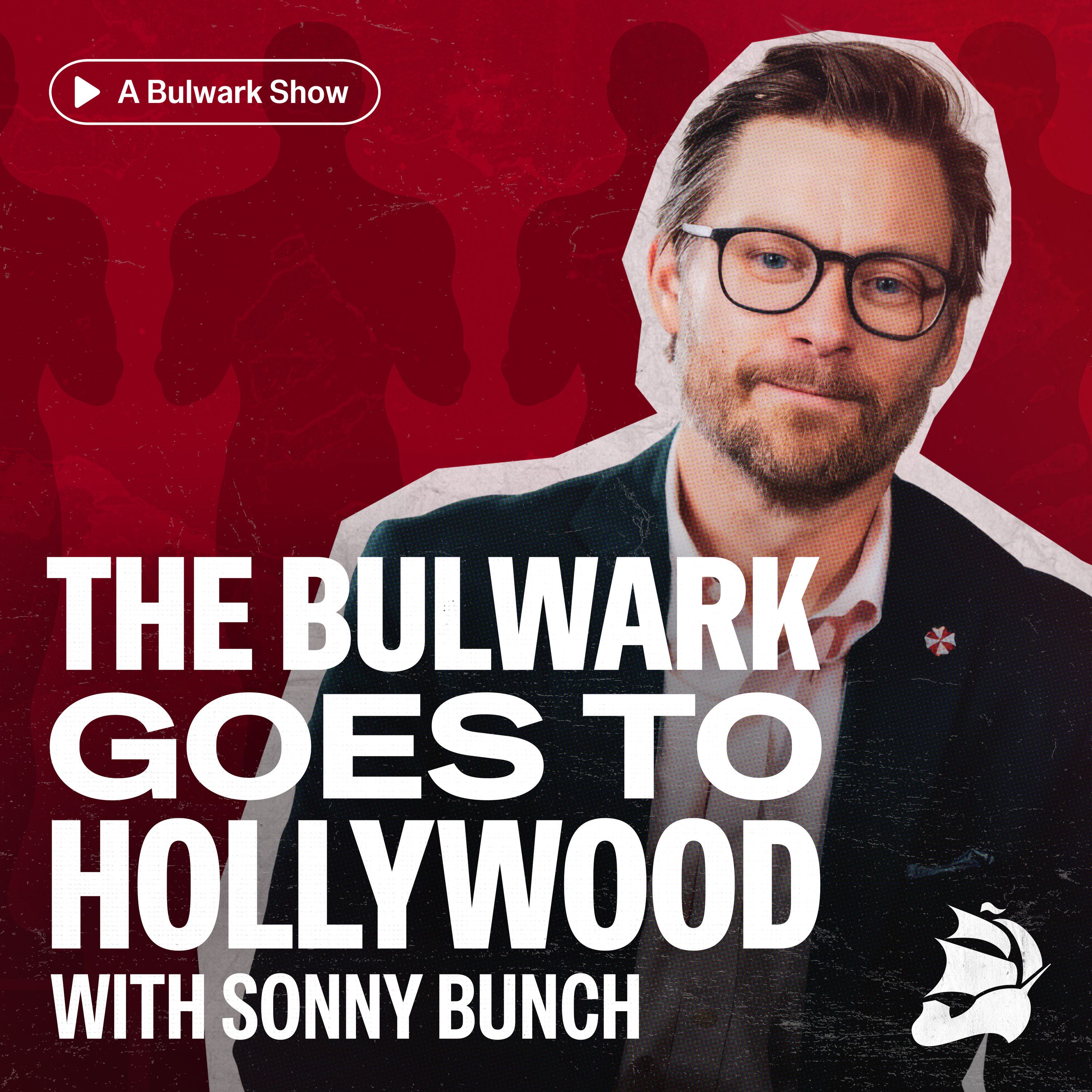 The Bulwark Goes to Hollywood