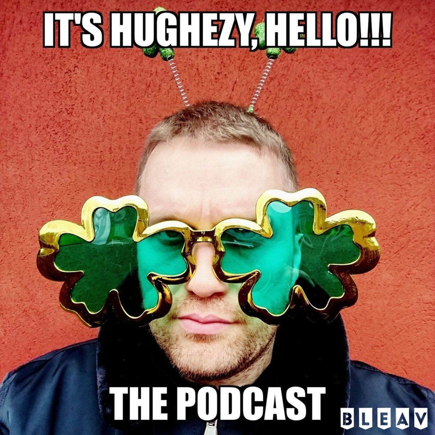 It's Hughezy, Hello!