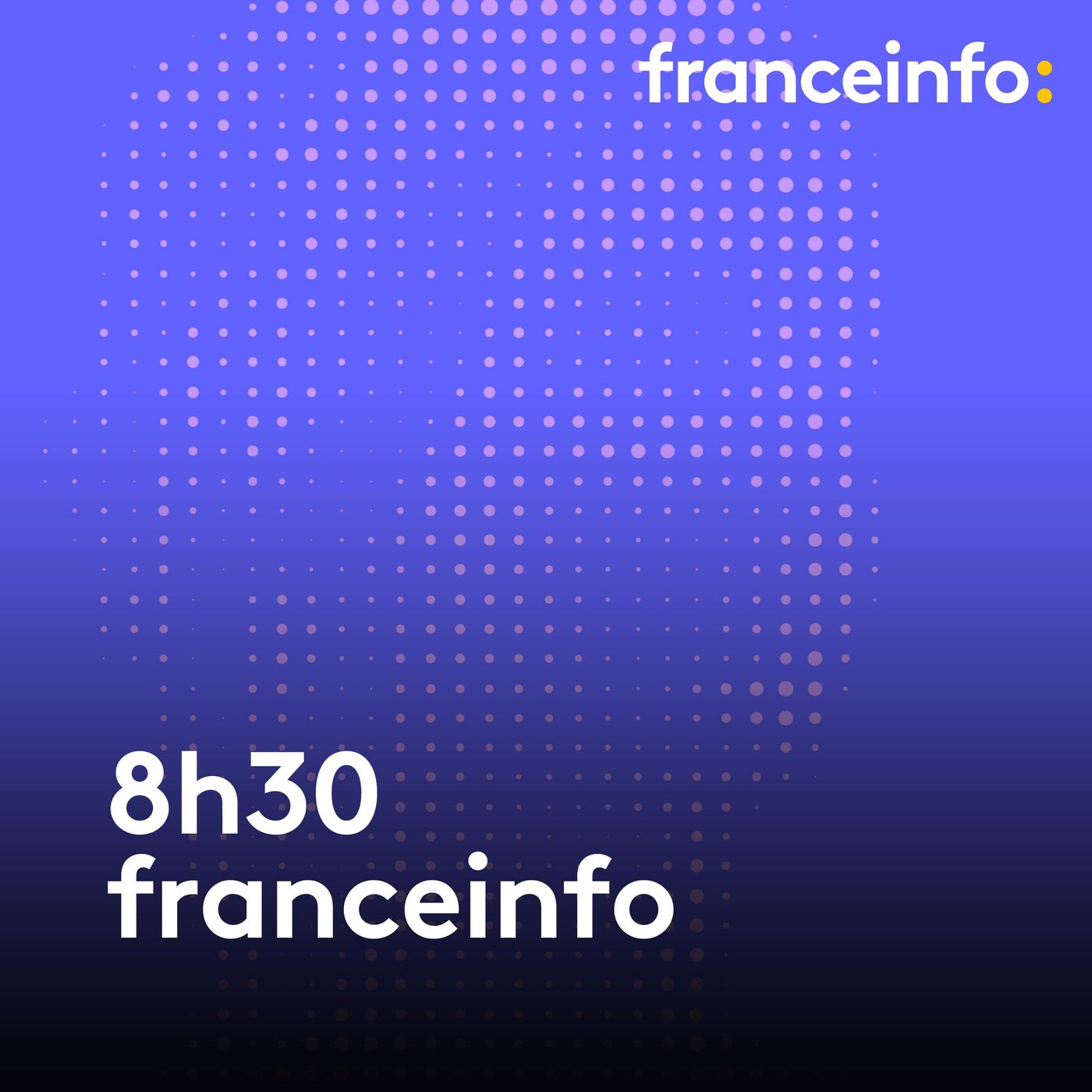 8h30 franceinfo
