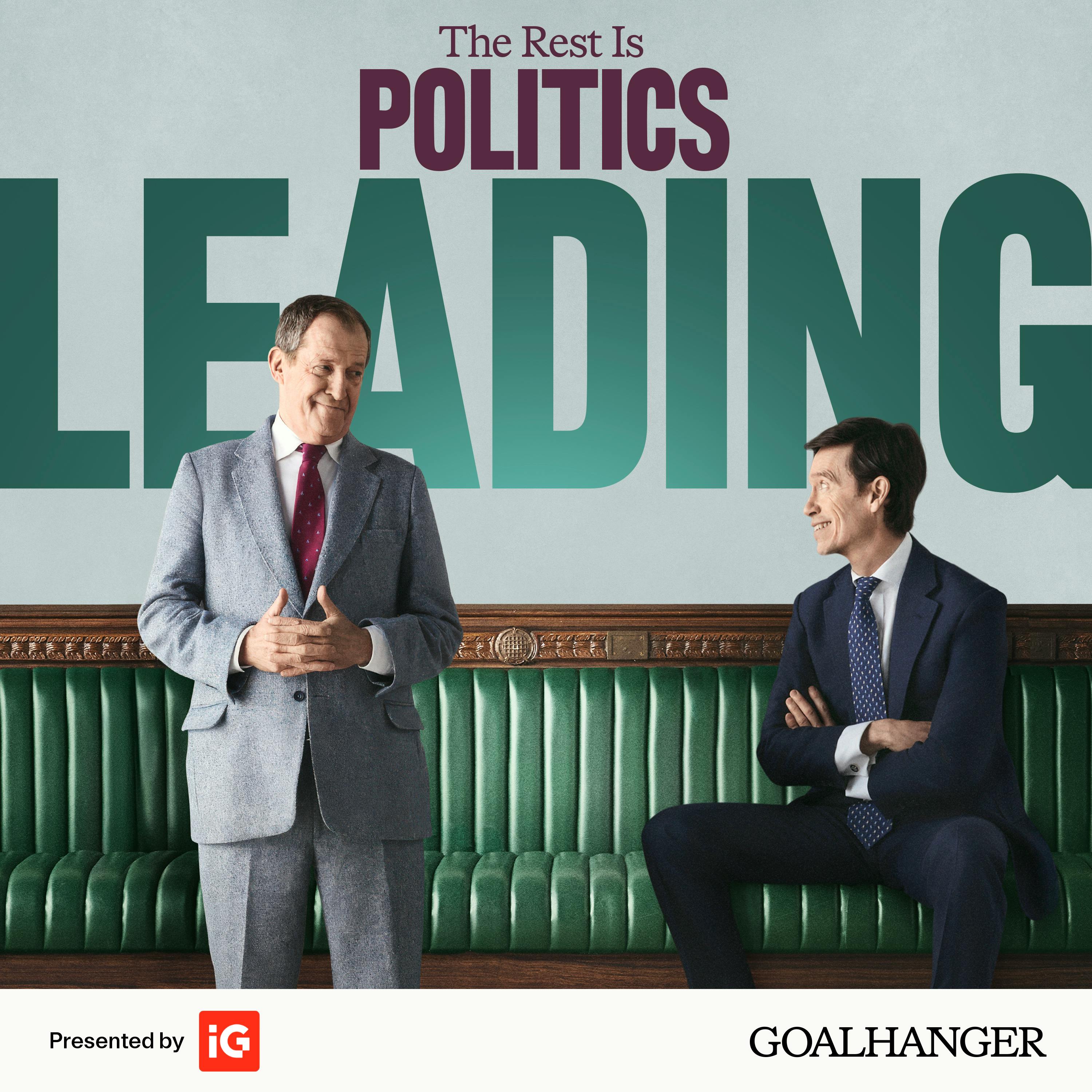 The Rest Is Politics: Leading