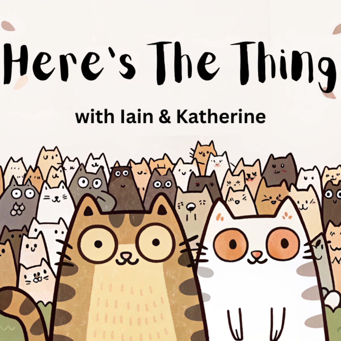 Here's the Thing with Iain & Katherine