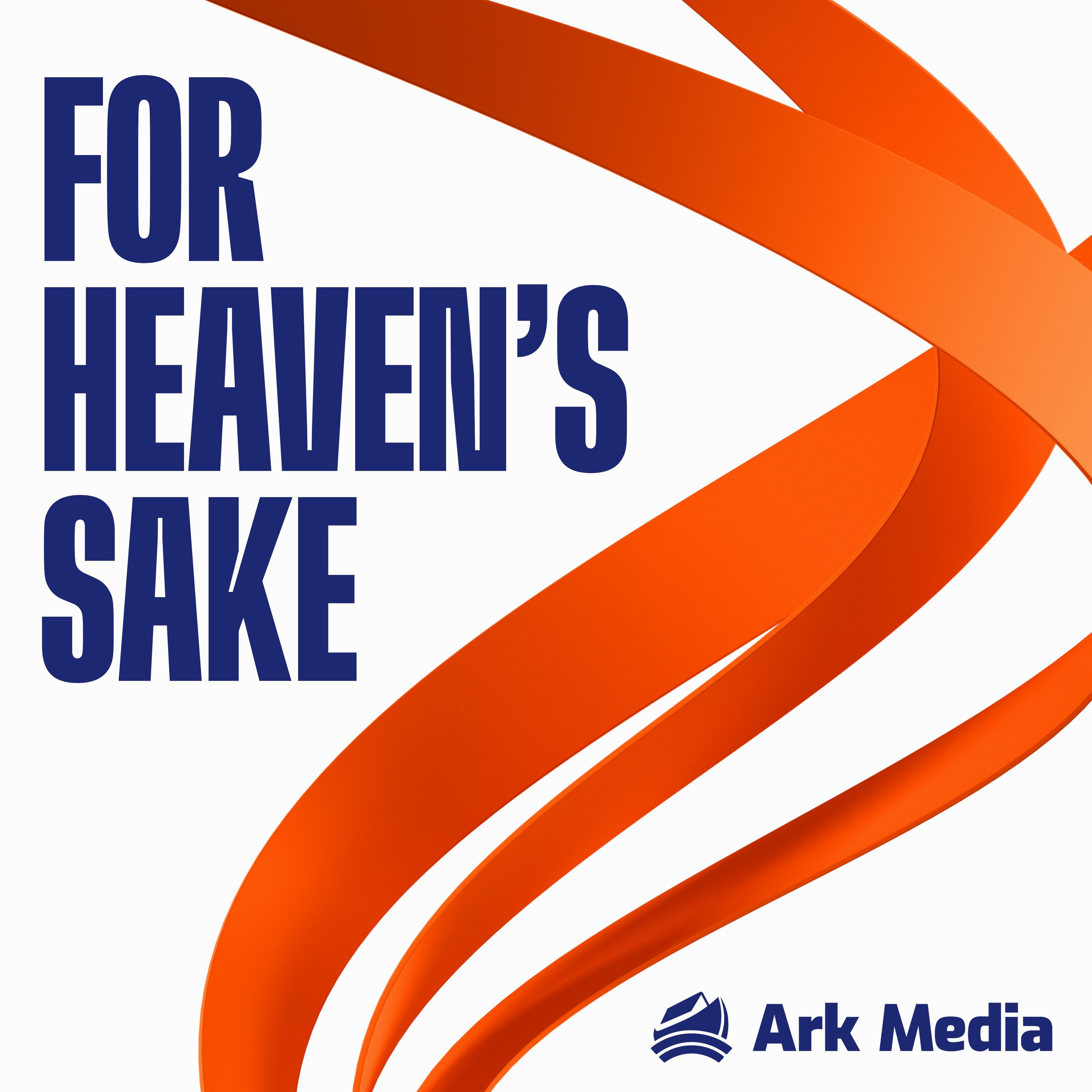 For Heaven's Sake