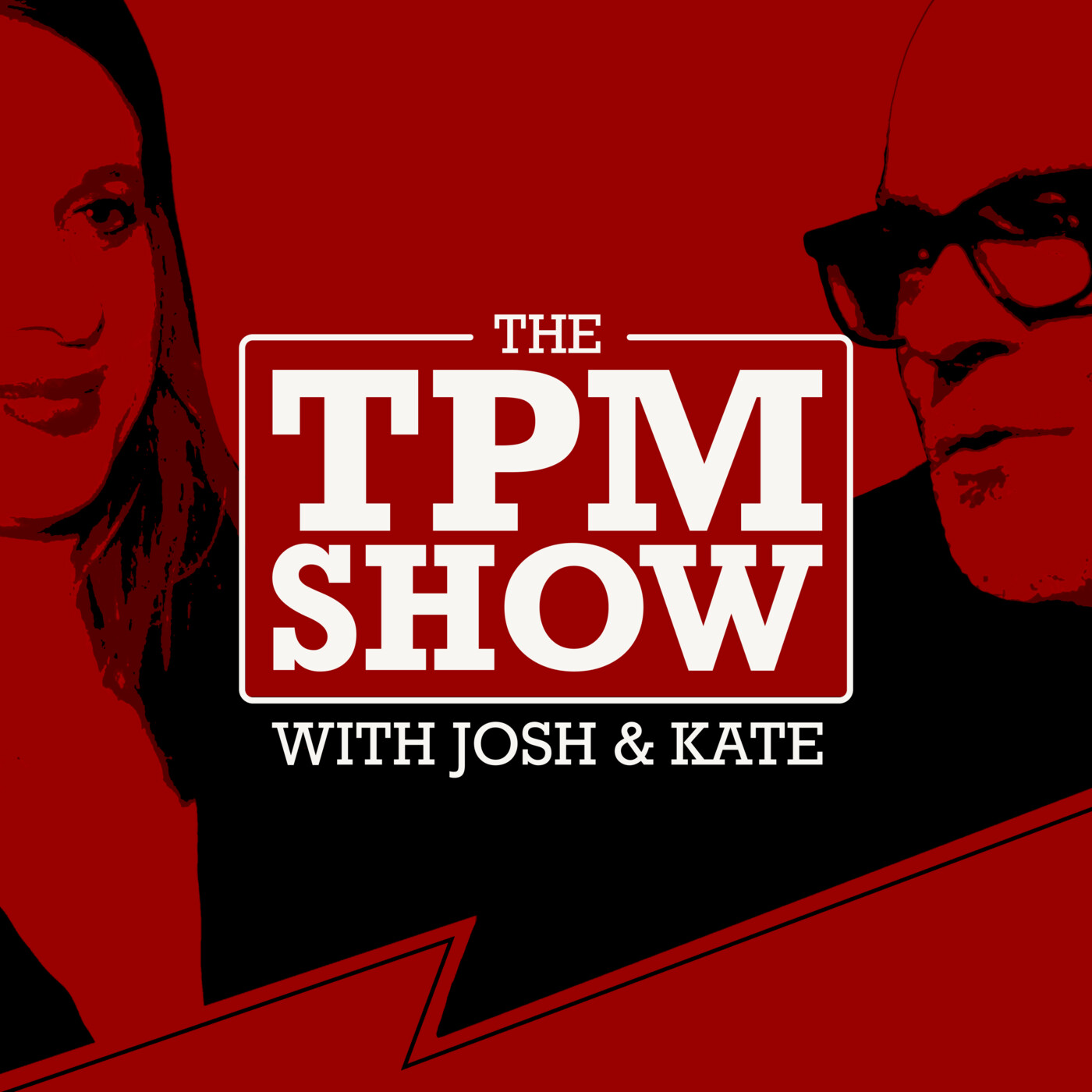 The TPM Show with Josh and Kate