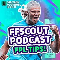 Fantasy Football Scout - FPL Tips