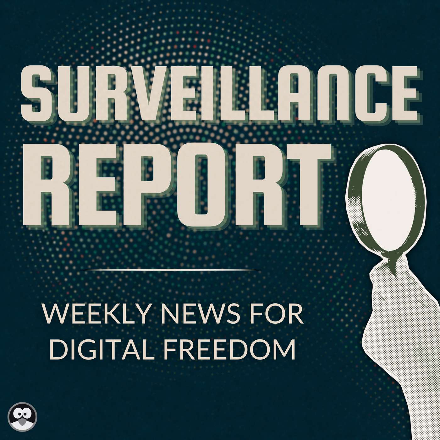 Surveillance Report: Weekly News For Digital Freedom