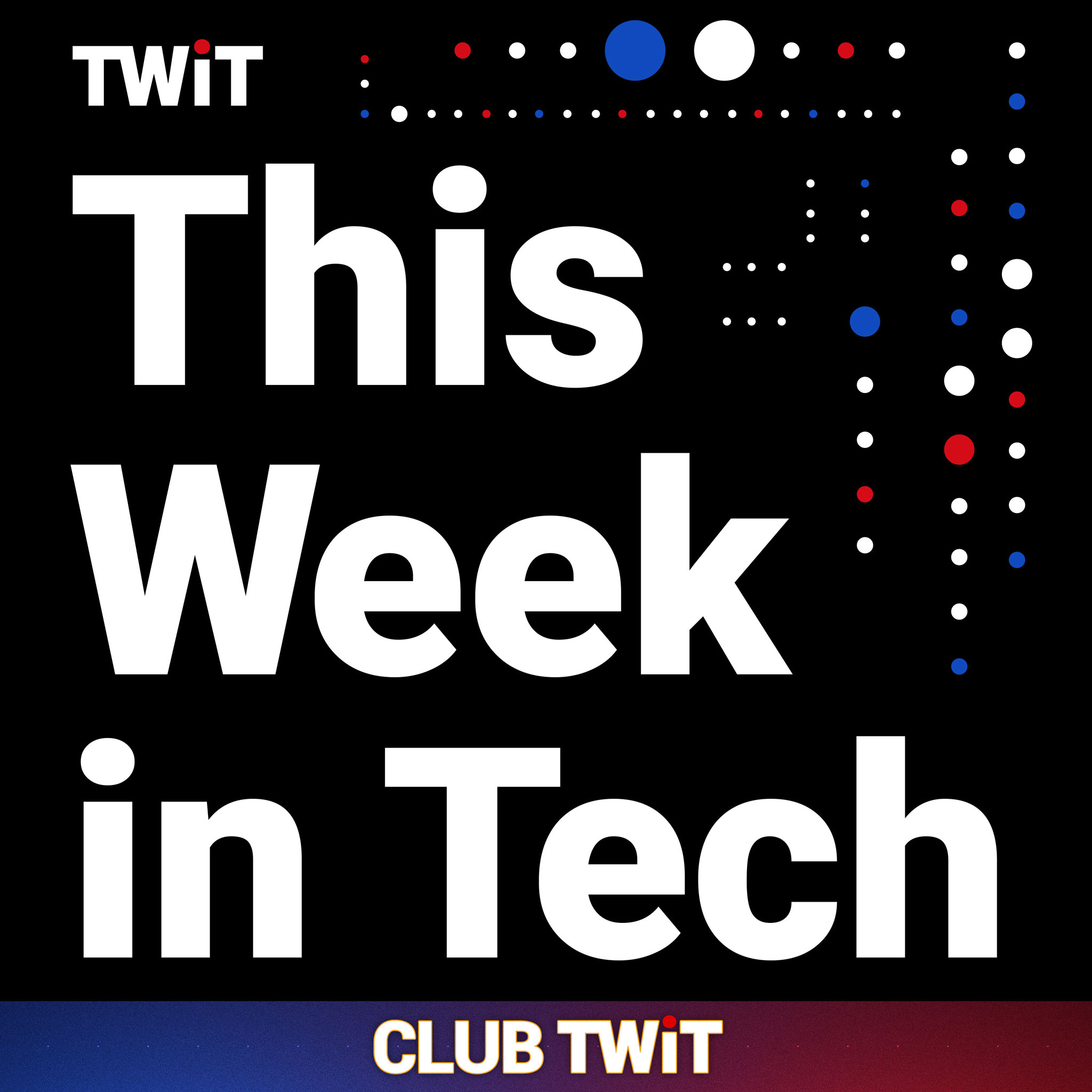 This Week in Tech (Audio - Club TWiT) — Private to Isaac Zahavi