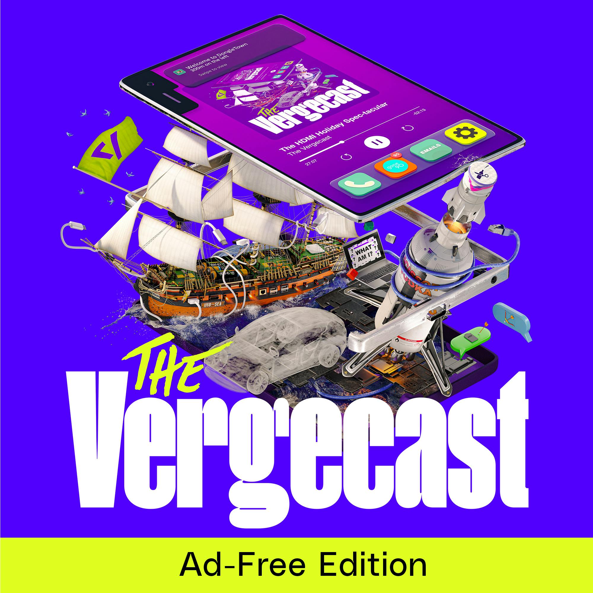 The Vergecast: Ad-Free Edition